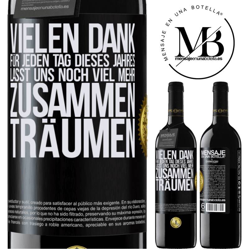 39,95 € Kostenloser Versand | Rotwein RED Ausgabe MBE Reserve Vielen Dank für jeden Tag dieses Jahres. Auf dass wir noch lange zusammen träumen Schwarzes Etikett. Anpassbares Etikett Reserve 12 Monate Ernte 2014 Tempranillo