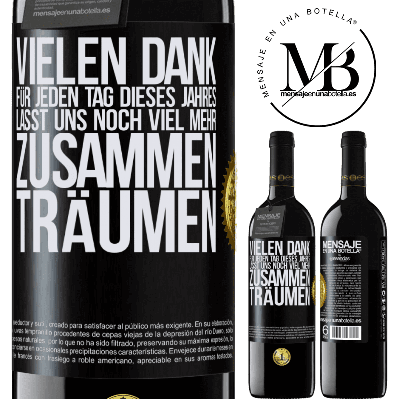 39,95 € Kostenloser Versand | Rotwein RED Ausgabe MBE Reserve Vielen Dank für jeden Tag dieses Jahres. Auf dass wir noch lange zusammen träumen Schwarzes Etikett. Anpassbares Etikett Reserve 12 Monate Ernte 2016 Tempranillo