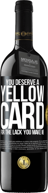«You deserve a yellow card for the lack you make me» RED Edition MBE Reserve