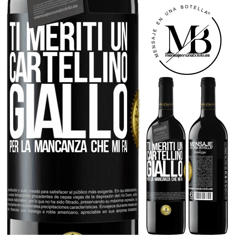 39,95 € Spedizione Gratuita | Vino rosso Edizione RED MBE Riserva Ti meriti un cartellino giallo per la mancanza che mi fai Etichetta Nera. Etichetta personalizzabile Riserva 12 Mesi Raccogliere 2014 Tempranillo