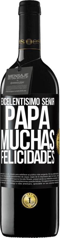 «Excelentísimo señor papá. Muchas felicidades» Edición RED MBE Reserva