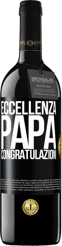 39,95 € Spedizione Gratuita | Vino rosso Edizione RED MBE Riserva Eccellenza, papà. Congratulazioni Etichetta Nera. Etichetta personalizzabile Riserva 12 Mesi Raccogliere 2014 Tempranillo