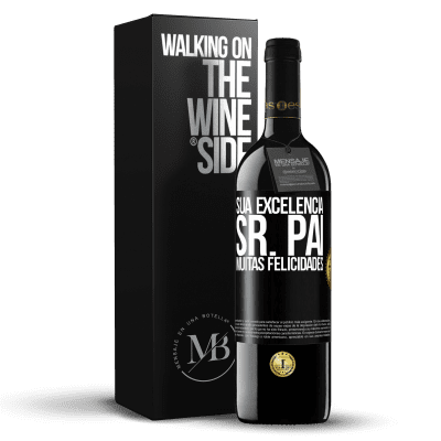 «Sua Excelência Sr. Pai. Muitas felicidades» Edição RED MBE Reserva