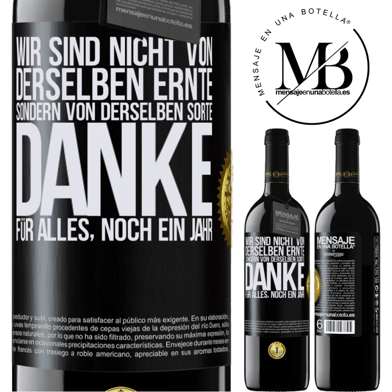 39,95 € Kostenloser Versand | Rotwein RED Ausgabe MBE Reserve Wir sind nicht vom gleichen Jahrgang, aber wohl von gleichen Rebe. Danke für alles, ein weiteres Jahr Schwarzes Etikett. Anpassbares Etikett Reserve 12 Monate Ernte 2016 Tempranillo