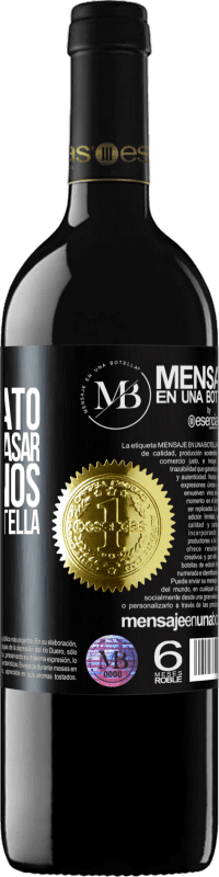 «Te regalo el buen rato que vamos a pasar bebiéndonos esta botella» Edición RED MBE Reserva