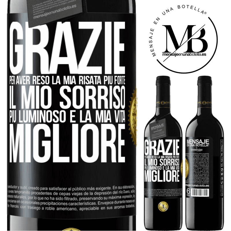 39,95 € Spedizione Gratuita | Vino rosso Edizione RED MBE Riserva Grazie per aver reso la mia risata più forte, il mio sorriso più luminoso e la mia vita migliore Etichetta Nera. Etichetta personalizzabile Riserva 12 Mesi Raccogliere 2014 Tempranillo