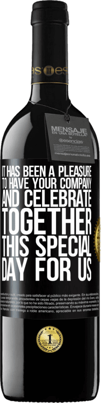 39,95 € | 红酒 RED版 MBE 预订 很高兴有您的公司与我们一起庆祝这一特殊的日子 黑标. 可自定义的标签 预订 12 个月 收成 2014 Tempranillo