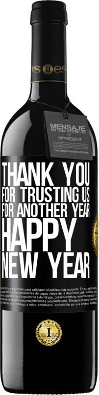 39,95 € | Red Wine RED Edition MBE Reserve Thank you for trusting us for another year. Happy New Year Black Label. Customizable label Reserve 12 Months Harvest 2014 Tempranillo