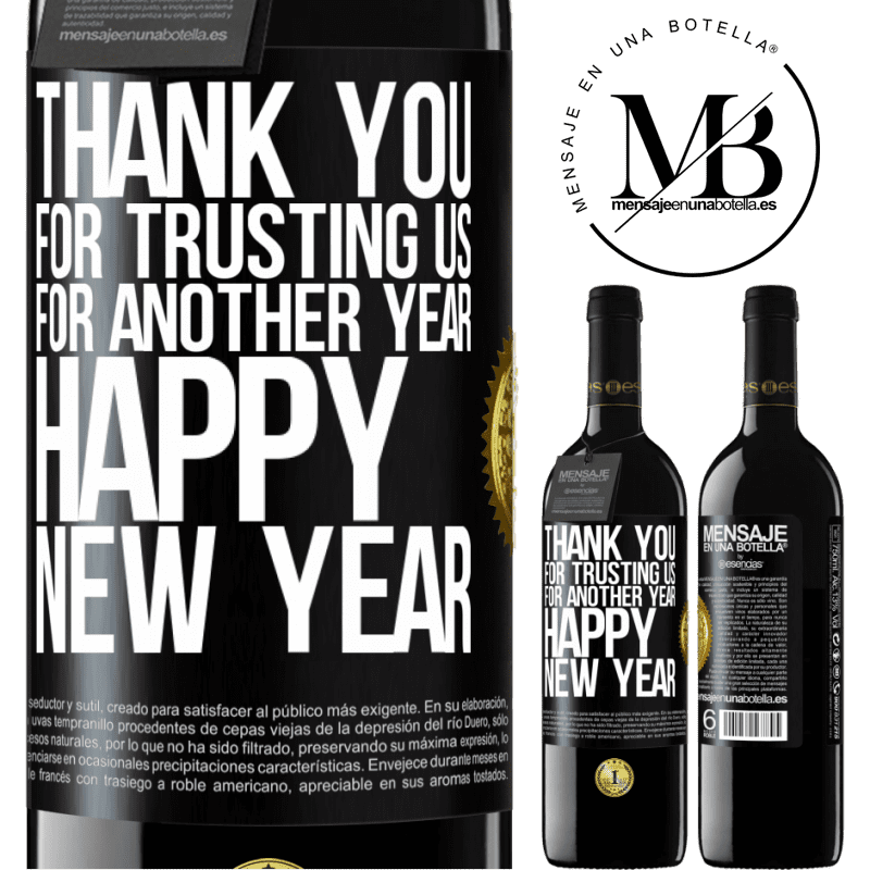 39,95 € Free Shipping | Red Wine RED Edition MBE Reserve Thank you for trusting us for another year. Happy New Year Black Label. Customizable label Reserve 12 Months Harvest 2014 Tempranillo