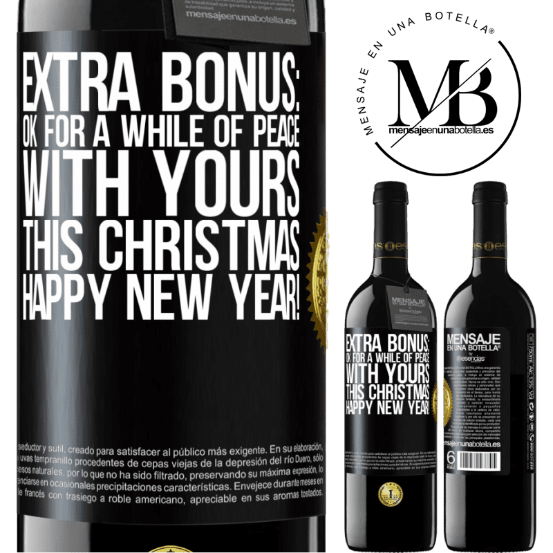 39,95 € Free Shipping | Red Wine RED Edition MBE Reserve Extra Bonus: Ok for a while of peace with yours this Christmas. Happy New Year! Black Label. Customizable label Reserve 12 Months Harvest 2015 Tempranillo