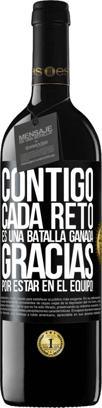 39,95 € | Vino Tinto Edición RED MBE Reserva Contigo cada reto es una batalla ganada. Gracias por estar en el equipo! Etiqueta Negra. Etiqueta personalizable Reserva 12 Meses Cosecha 2015 Tempranillo