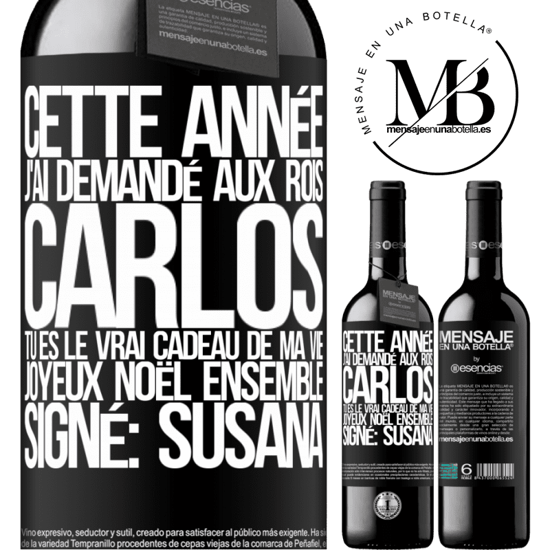 «Cette année je t'ai demandé au Père Noël. Carlos tu es le vrai cadeau de ma vie. Joyeux Noël ensemble. Signé: Susana» Édition RED MBE Réserve