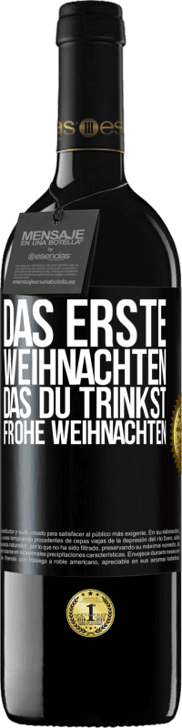 39,95 € | Rotwein RED Ausgabe MBE Reserve Das erste Weihnachten, das du trinkst. Frohe weihnachten Schwarzes Etikett. Anpassbares Etikett Reserve 12 Monate Ernte 2016 Tempranillo