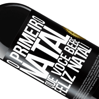 Expressões Únicas e Pessoais. «O primeiro Natal que você bebe. Feliz Natal!» Edição RED MBE Reserva