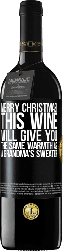 «メリークリスマス！このワインはおばあちゃんのセーターと同じ暖かさを与えます» REDエディション MBE 予約する