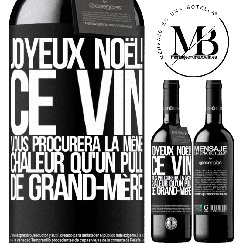 «Joyeux Noël! Ce vin te procurera la même chaleur qu'un pull de mamie» Édition RED MBE Réserve