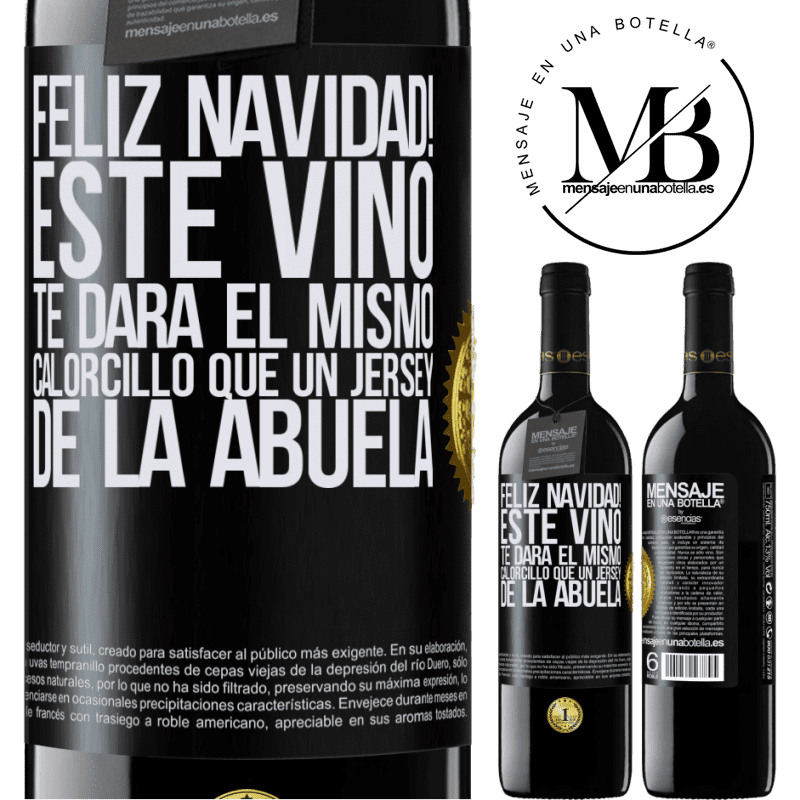 39,95 € Envío gratis | Vino Tinto Edición RED MBE Reserva Feliz navidad! Este vino te dará el mismo calorcillo que un jersey de la abuela Etiqueta Negra. Etiqueta personalizable Reserva 12 Meses Cosecha 2014 Tempranillo