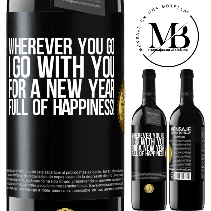 39,95 € Free Shipping | Red Wine RED Edition MBE Reserve Wherever you go, I go with you. For a new year full of happiness! Black Label. Customizable label Reserve 12 Months Harvest 2014 Tempranillo