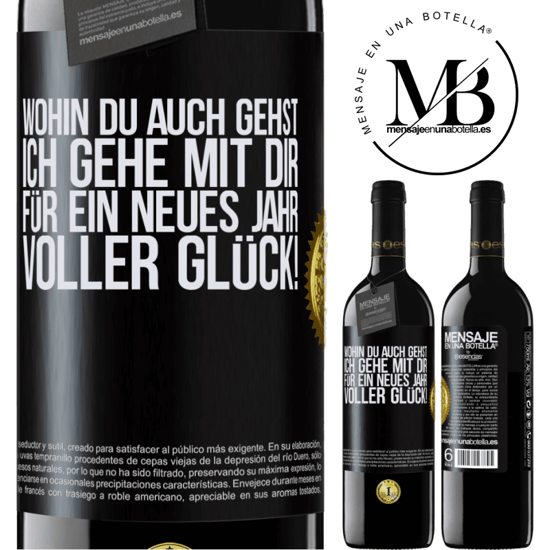 39,95 € Kostenloser Versand | Rotwein RED Ausgabe MBE Reserve Wohin du auch gehst, ich gehe mit dir. Auf ein neues Jahr voller Glück! Schwarzes Etikett. Anpassbares Etikett Reserve 12 Monate Ernte 2014 Tempranillo