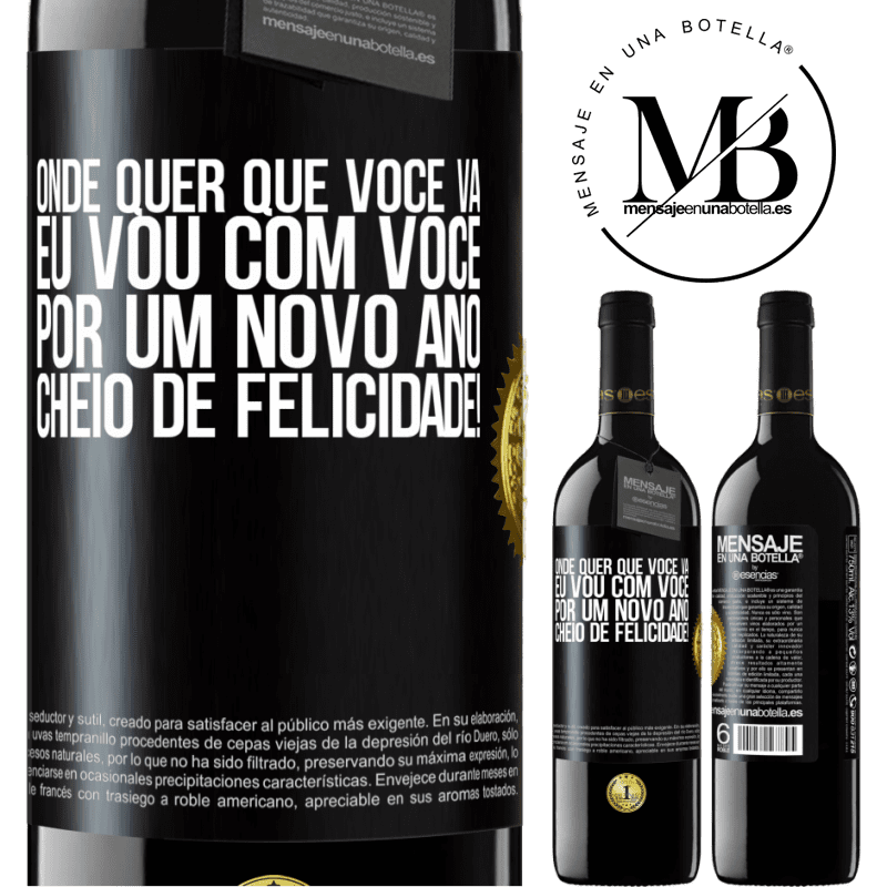 39,95 € Envio grátis | Vinho tinto Edição RED MBE Reserva Onde quer que você vá, eu vou com você. Por um novo ano cheio de felicidade! Etiqueta Preta. Etiqueta personalizável Reserva 12 Meses Colheita 2014 Tempranillo