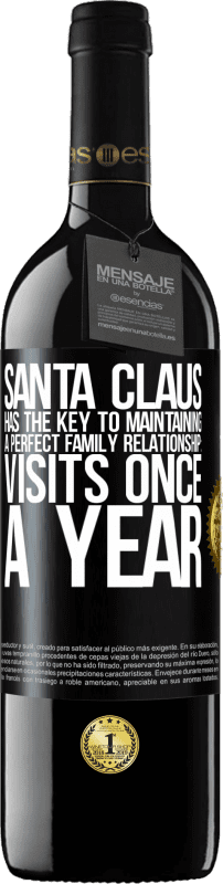 24,95 € Free Shipping | Red Wine RED Edition Crianza 6 Months Santa Claus has the key to maintaining a perfect family relationship: Visits once a year Black Label. Customizable label Aging in oak barrels 6 Months Harvest 2019 Tempranillo