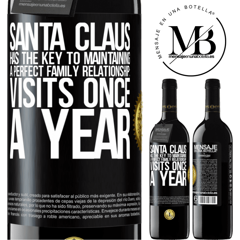 39,95 € Free Shipping | Red Wine RED Edition MBE Reserve Santa Claus has the key to maintaining a perfect family relationship: Visits once a year Black Label. Customizable label Reserve 12 Months Harvest 2015 Tempranillo