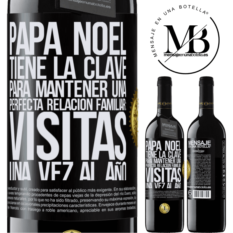 39,95 € Envío gratis | Vino Tinto Edición RED MBE Reserva Papá Noel tiene la clave para mantener una perfecta relación familiar: Visitas una vez al año Etiqueta Negra. Etiqueta personalizable Reserva 12 Meses Cosecha 2015 Tempranillo