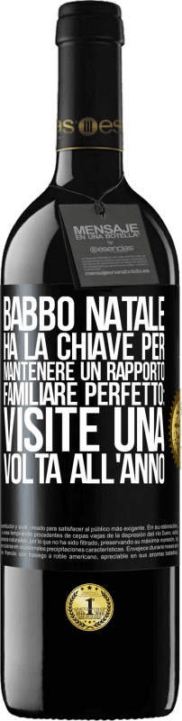 39,95 € | Vino rosso Edizione RED MBE Riserva Babbo Natale ha la chiave per mantenere un rapporto familiare perfetto: visite una volta all'anno Etichetta Nera. Etichetta personalizzabile Riserva 12 Mesi Raccogliere 2015 Tempranillo