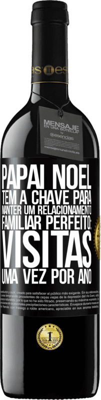 39,95 € Envio grátis | Vinho tinto Edição RED MBE Reserva Papai Noel tem a chave para manter um relacionamento familiar perfeito: visitas uma vez por ano Etiqueta Preta. Etiqueta personalizável Reserva 12 Meses Colheita 2016 Tempranillo