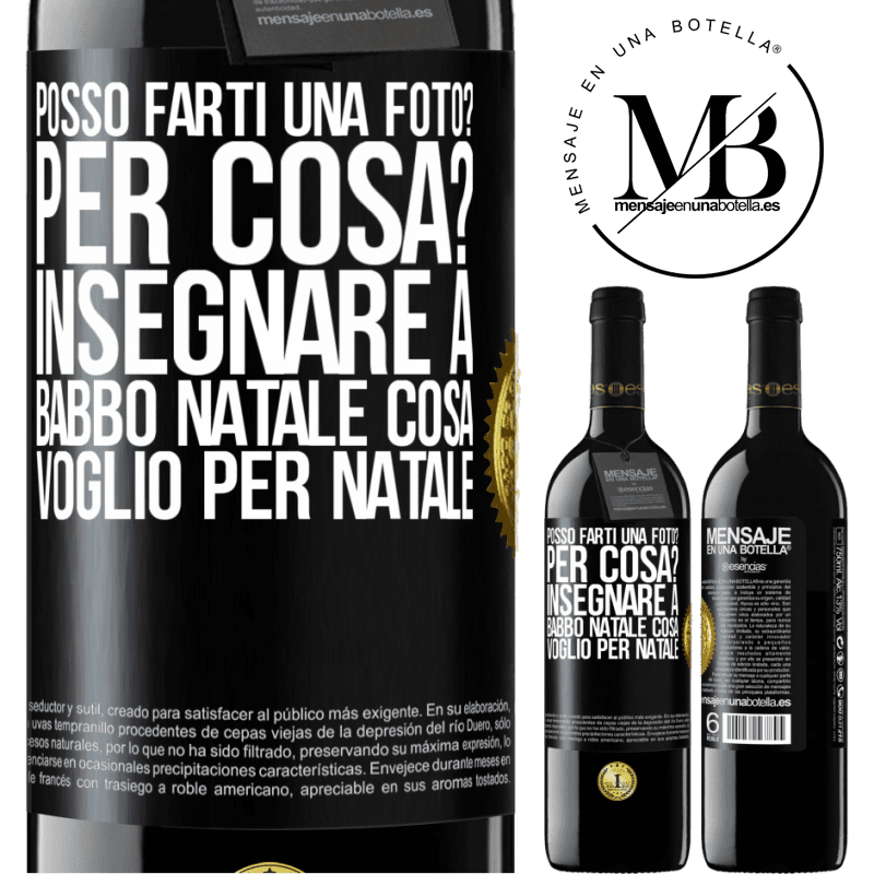 39,95 € Spedizione Gratuita | Vino rosso Edizione RED MBE Riserva Posso farti una foto? Per cosa? Insegnare a Babbo Natale cosa voglio per Natale Etichetta Nera. Etichetta personalizzabile Riserva 12 Mesi Raccogliere 2014 Tempranillo