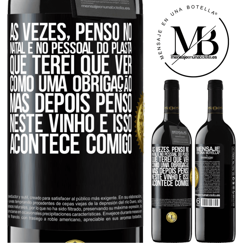 39,95 € Envio grátis | Vinho tinto Edição RED MBE Reserva Às vezes, penso no Natal e no pessoal do plasta que terei que ver como uma obrigação. Mas depois penso neste vinho e isso Etiqueta Preta. Etiqueta personalizável Reserva 12 Meses Colheita 2014 Tempranillo