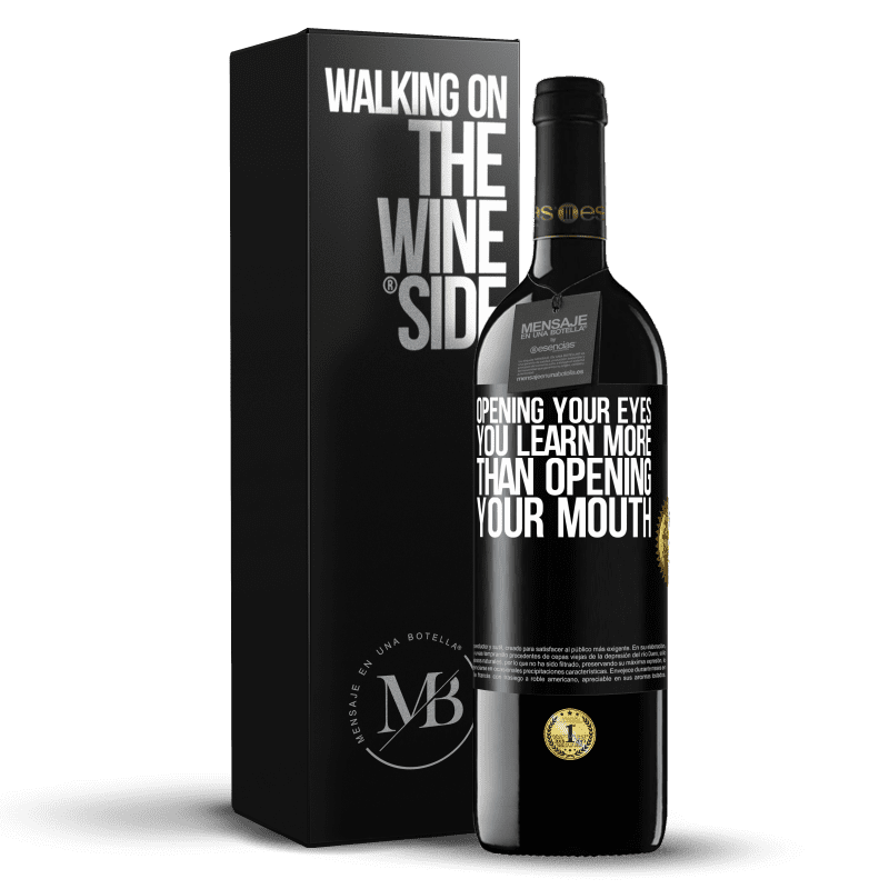 39,95 € Free Shipping | Red Wine RED Edition MBE Reserve Opening your eyes you learn more than opening your mouth Black Label. Customizable label Reserve 12 Months Harvest 2014 Tempranillo