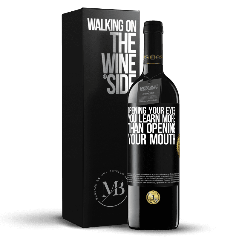 39,95 € Free Shipping | Red Wine RED Edition MBE Reserve Opening your eyes you learn more than opening your mouth Black Label. Customizable label Reserve 12 Months Harvest 2015 Tempranillo