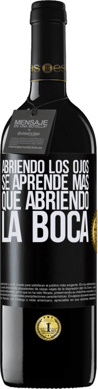 39,95 € | Vino Tinto Edición RED MBE Reserva Abriendo los ojos se aprende más que abriendo la boca Etiqueta Negra. Etiqueta personalizable Reserva 12 Meses Cosecha 2015 Tempranillo