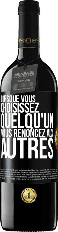 39,95 € Envoi gratuit | Vin rouge Édition RED MBE Réserve Lorsque vous choisissez quelqu'un vous renoncez aux autres Étiquette Noire. Étiquette personnalisable Réserve 12 Mois Récolte 2016 Tempranillo