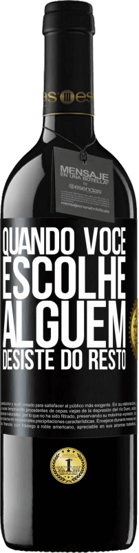 «Quando você escolhe alguém, desiste do resto» Edição RED MBE Reserva