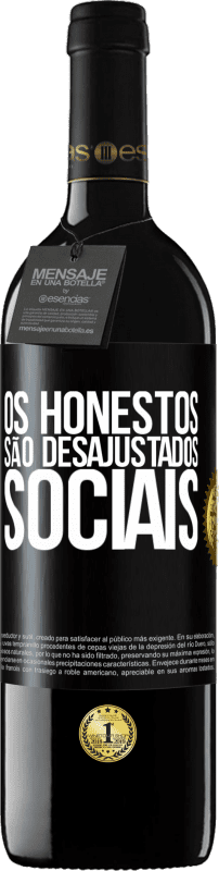 «Os honestos são desajustados sociais» Edição RED MBE Reserva