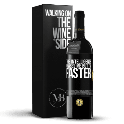 «The intelligence chases me but I'm faster» RED Edition MBE Reserve