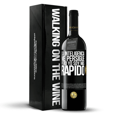 «La inteligencia me persigue, pero yo soy más rápido» Edición RED MBE Reserva