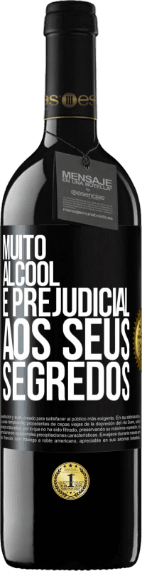 39,95 € Envio grátis | Vinho tinto Edição RED MBE Reserva Muito álcool é prejudicial aos seus segredos Etiqueta Preta. Etiqueta personalizável Reserva 12 Meses Colheita 2016 Tempranillo