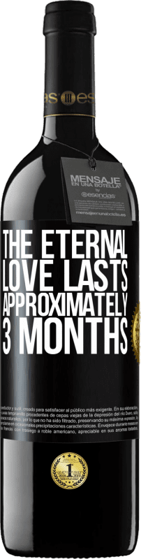 «The eternal love lasts approximately 3 months» RED Edition MBE Reserve
