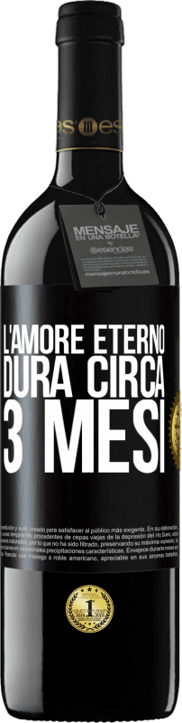 39,95 € | Vino rosso Edizione RED MBE Riserva L'amore eterno dura circa 3 mesi Etichetta Nera. Etichetta personalizzabile Riserva 12 Mesi Raccogliere 2015 Tempranillo