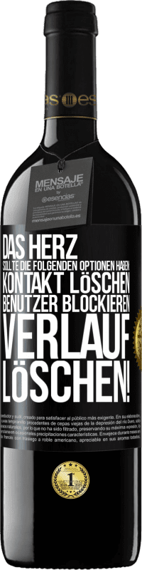 39,95 € | Rotwein RED Ausgabe MBE Reserve Das Herz sollte die folgenden Optionen haben: Kontakt löschen, Benutzer blockieren, Verlauf löschen! Schwarzes Etikett. Anpassbares Etikett Reserve 12 Monate Ernte 2014 Tempranillo