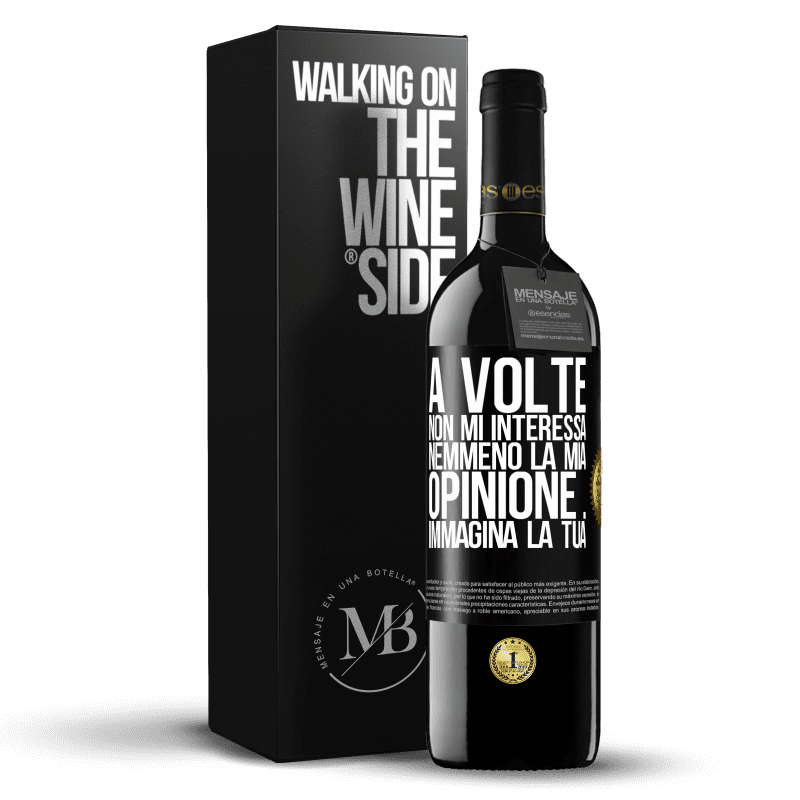 39,95 € Spedizione Gratuita | Vino rosso Edizione RED MBE Riserva A volte non mi interessa nemmeno la mia opinione ... Immagina la tua Etichetta Nera. Etichetta personalizzabile Riserva 12 Mesi Raccogliere 2015 Tempranillo