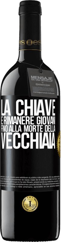 Spedizione Gratuita | Vino rosso Edizione RED MBE Riserva La chiave è rimanere giovani fino alla morte della vecchiaia Etichetta Nera. Etichetta personalizzabile Riserva 12 Mesi Raccogliere 2014 Tempranillo