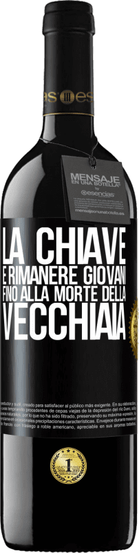 39,95 € Spedizione Gratuita | Vino rosso Edizione RED MBE Riserva La chiave è rimanere giovani fino alla morte della vecchiaia Etichetta Nera. Etichetta personalizzabile Riserva 12 Mesi Raccogliere 2016 Tempranillo