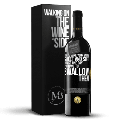 «尝试使您的单词甜美柔和，以防万一有一天您不得不将它们吞下» RED版 MBE 预订