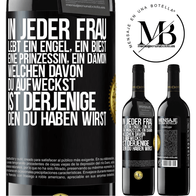 39,95 € Kostenloser Versand | Rotwein RED Ausgabe MBE Reserve In jeder Frau lebt ein Engel, ein Biest, eine Prinzessin, ein Dämon. Welchen davon du aufweckst, ist derjenige, den du haben wir Schwarzes Etikett. Anpassbares Etikett Reserve 12 Monate Ernte 2015 Tempranillo