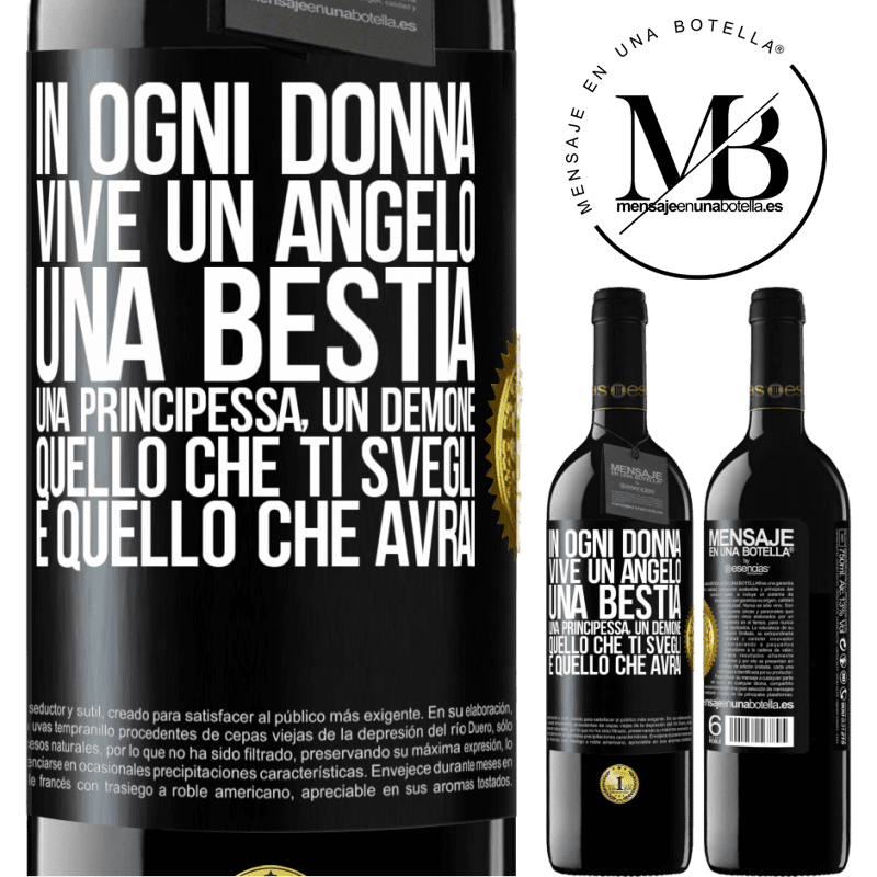 39,95 € Spedizione Gratuita | Vino rosso Edizione RED MBE Riserva In ogni donna vive un angelo, una bestia, una principessa, un demone. Quello che ti svegli è quello che avrai Etichetta Nera. Etichetta personalizzabile Riserva 12 Mesi Raccogliere 2015 Tempranillo