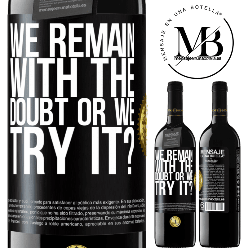 24,95 € Free Shipping | Red Wine RED Edition Crianza 6 Months We remain with the doubt or we try it? Black Label. Customizable label Aging in oak barrels 6 Months Harvest 2019 Tempranillo